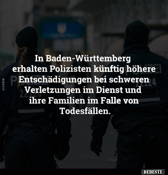 In Baden-Württemberg erhalten Polizisten.. - Lustige Bilder | DEBESTE.de