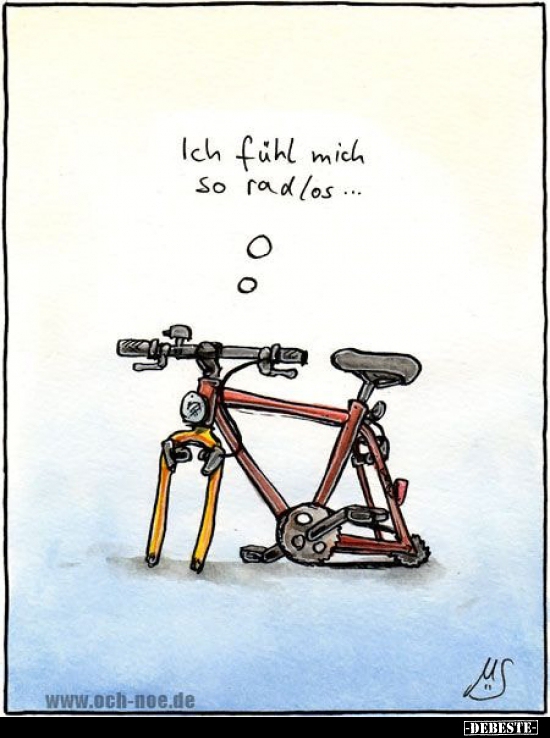 Ich fühl mich so radlos...