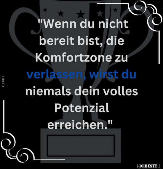 "Wenn du nicht bereit bist, die Komfortzone zu verlassen.." - Lustige Bilder | DEBESTE.de