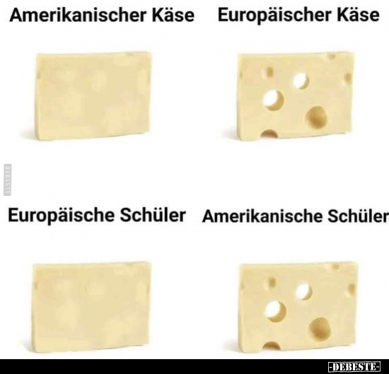 Amerikanischer Käse - Europäischer Käse.. - Lustige Bilder | DEBESTE.de