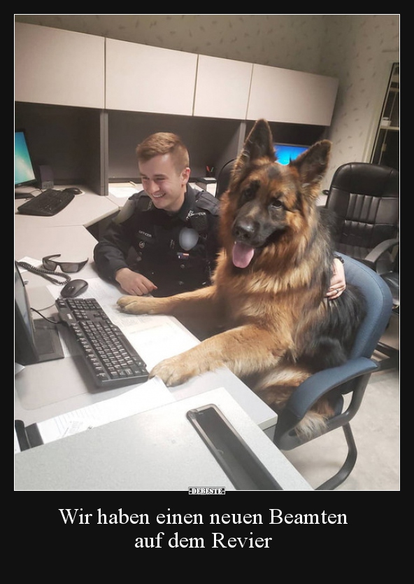 Wir haben einen neuen Beamten auf dem Revier..