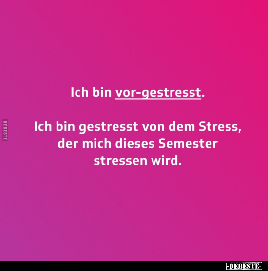 Ich bin vor-gestresst.. - Lustige Bilder | DEBESTE.de