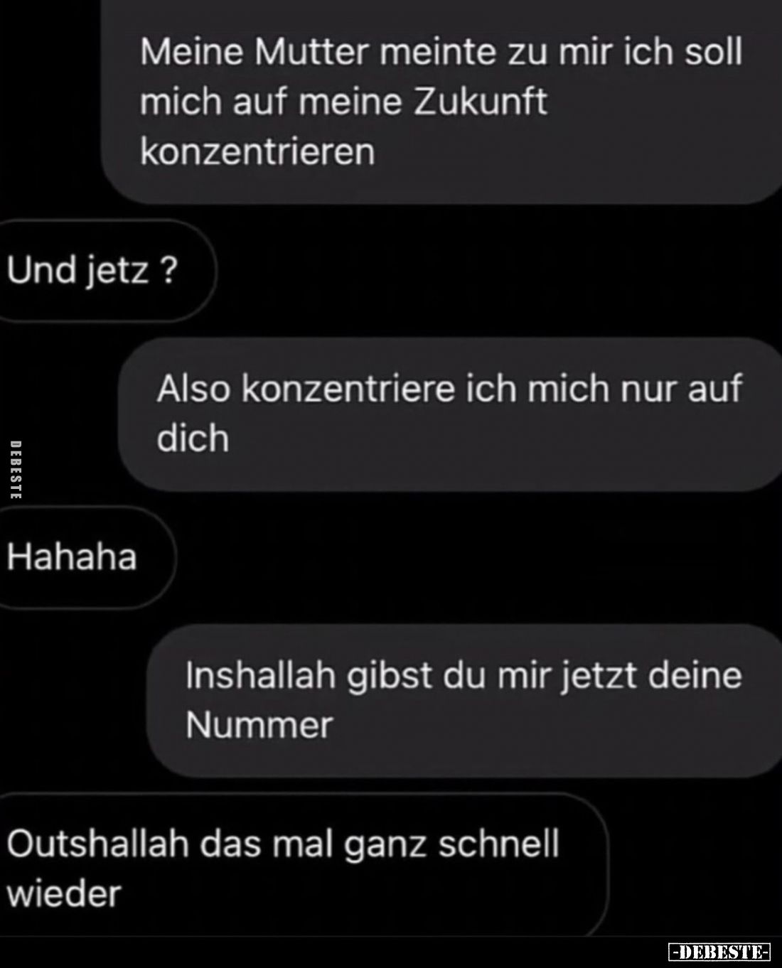 Meine Mutter meinte zu mir ich soll mich auf meine Zukunft konzentrieren. -
Und jetz? -
Also konzentriere ich mich nur auf ...