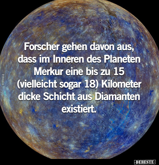 Forscher gehen davon aus, dass im Inneren des Planeten.. - Lustige Bilder | DEBESTE.de