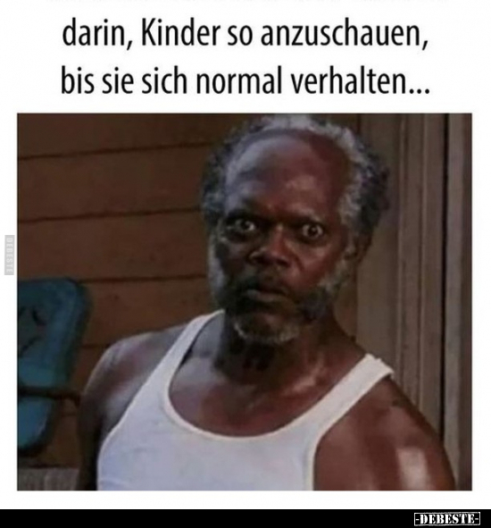 Darin, Kinder so anzuschauen, bis sie sich normal.. - Lustige Bilder | DEBESTE.de