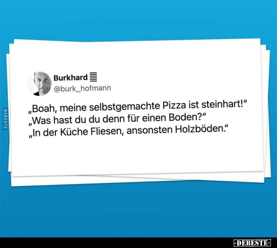 "Boah, meine selbstgemachte Pizza ist steinhart!".. - Lustige Bilder | DEBESTE.de