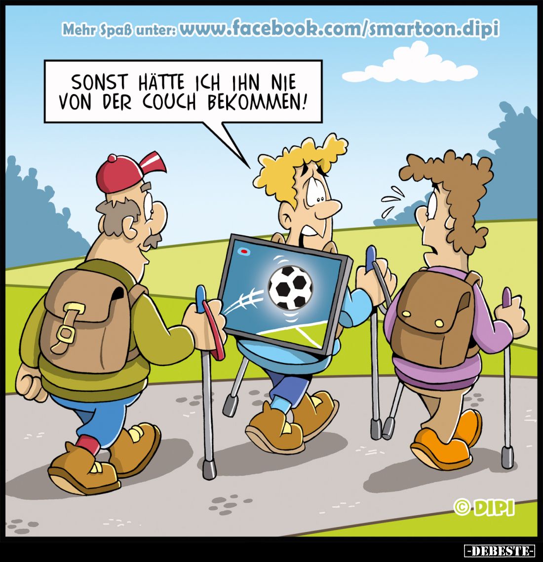 Sonst hätte ich ihn nie von der Couch bekommen!