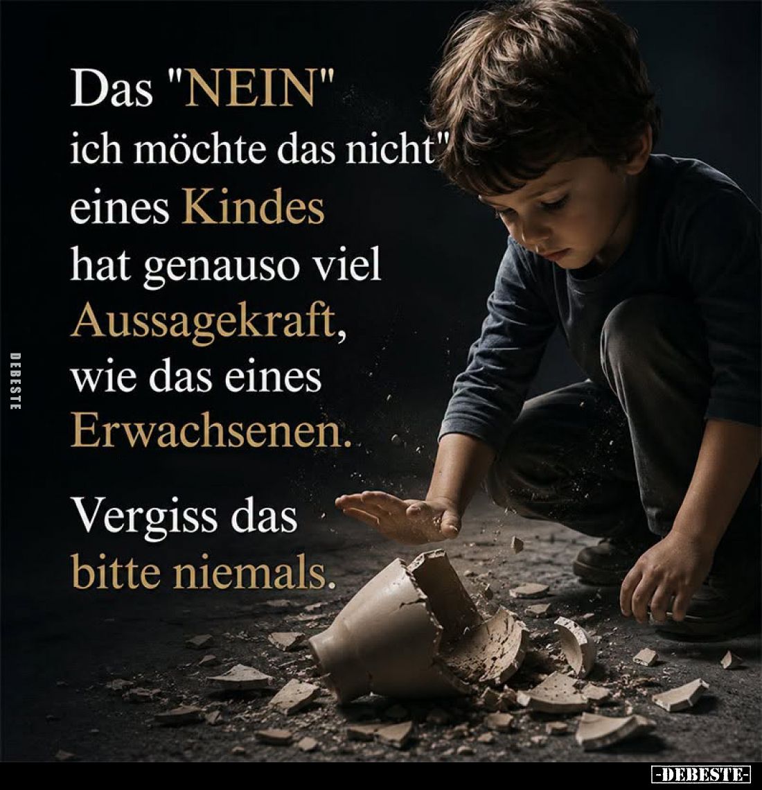 Das "NEIN" ich möchte das nicht" eines Kindes hat genauso viel Aussagekraft, wie das eines Erwachsenen.
Vergi...