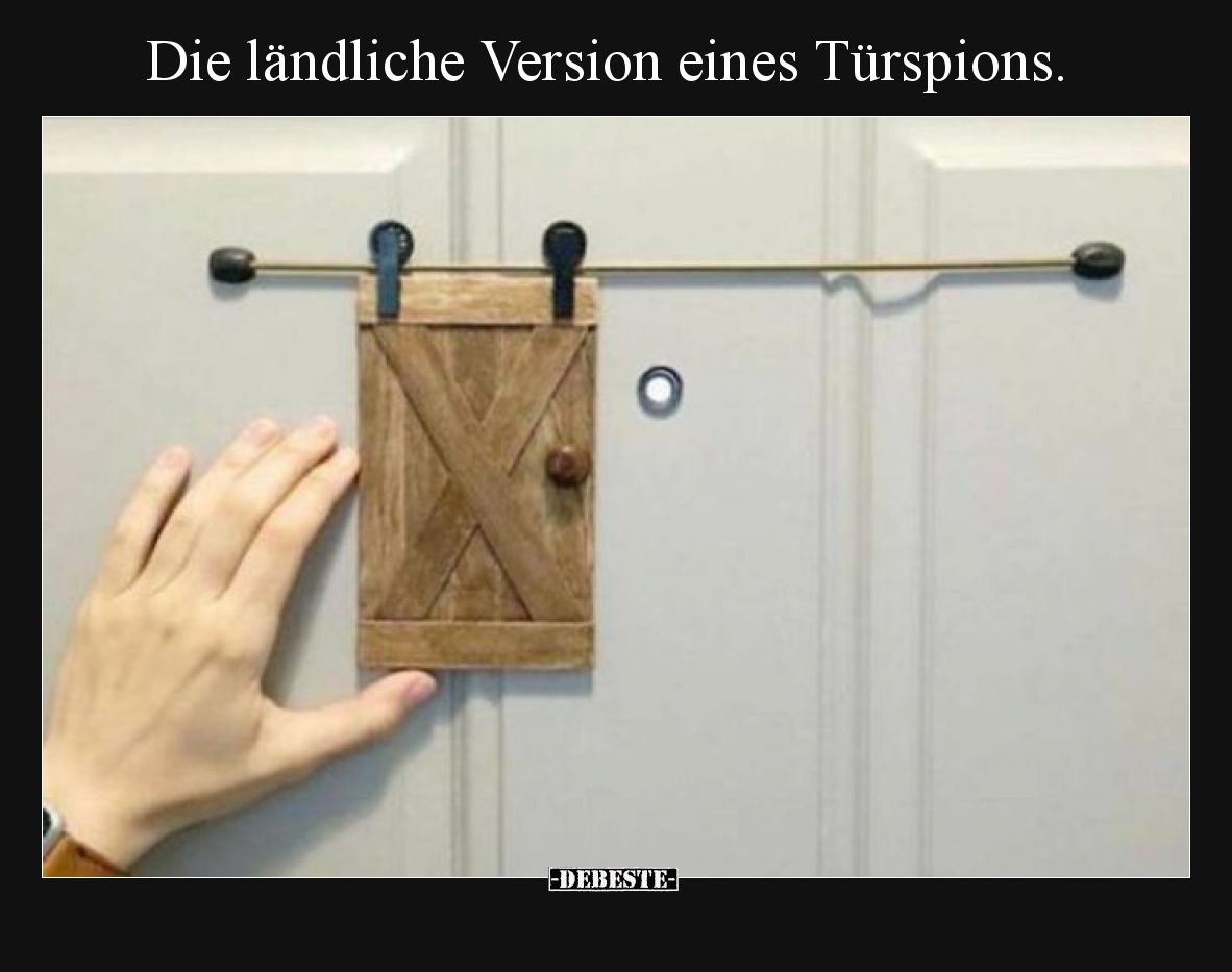 Die ländliche Version eines Türspions.