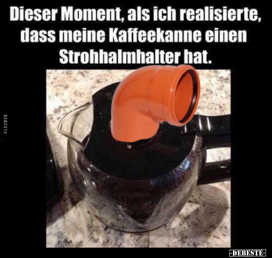 Dieser Moment, als ich realisierte, dass meine Kaffeekanne.. - Lustige Bilder | DEBESTE.de