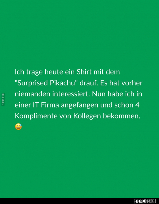 Ich trage heute ein Shirt mit dem "Surprised Pikachu".. - Lustige Bilder | DEBESTE.de