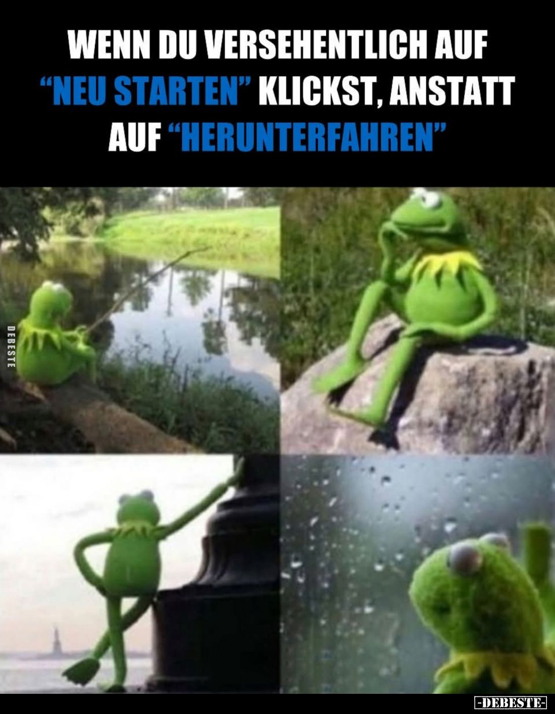 Wenn du versehentlich auf "neu starten" klickst, anstatt auf "herunterfahren".