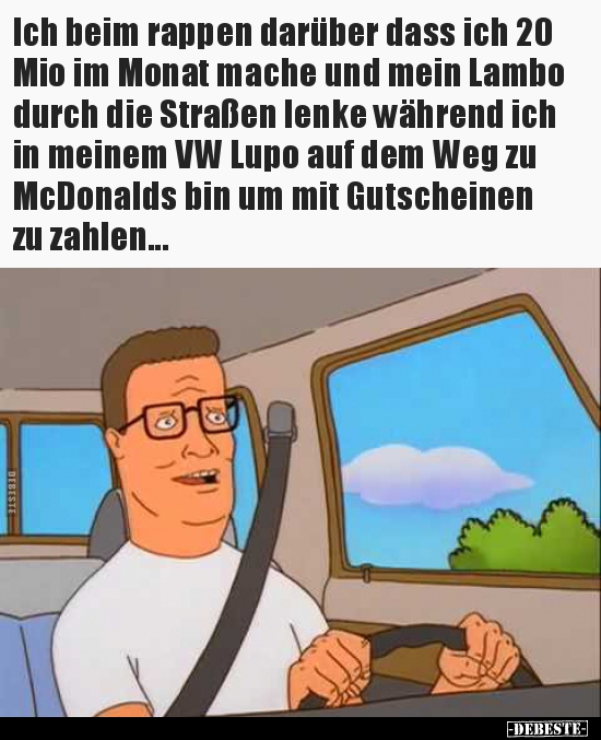 Ich beim rappen darüber dass ich 20 Mio im Monat mache und..