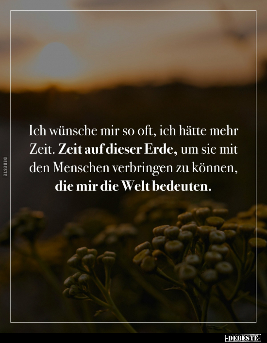 Ich wünsche mir so oft, ich hätte mehr Zeit.. - Lustige Bilder | DEBESTE.de