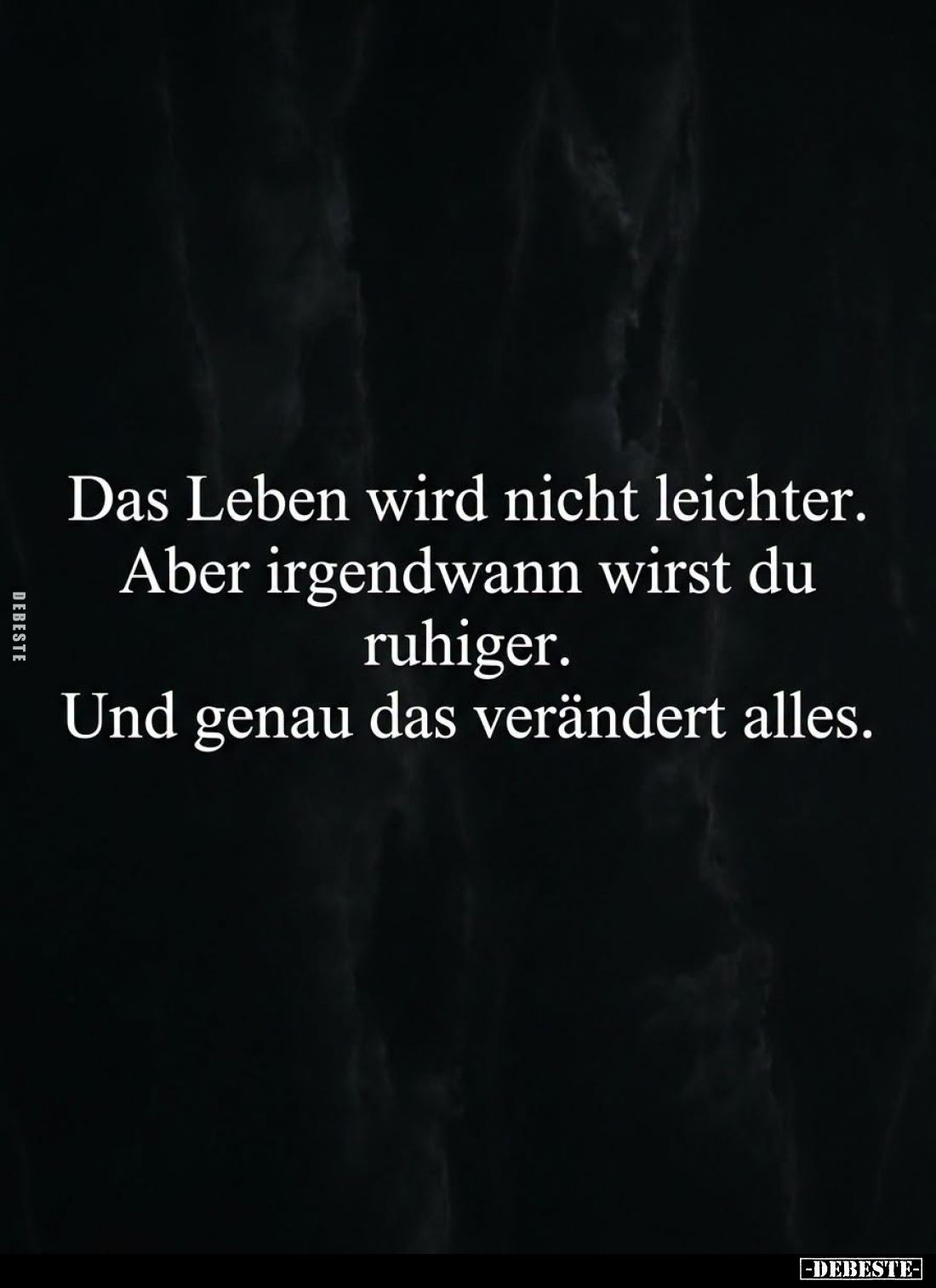Das Leben wird nicht leichter.
Aber irgendwann wirst du ruhiger.
Und genau das verändert alles.