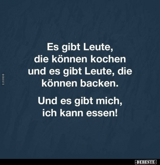 Es gibt Leute, die können kochen und es gibt Leute, die.. - Lustige Bilder | DEBESTE.de