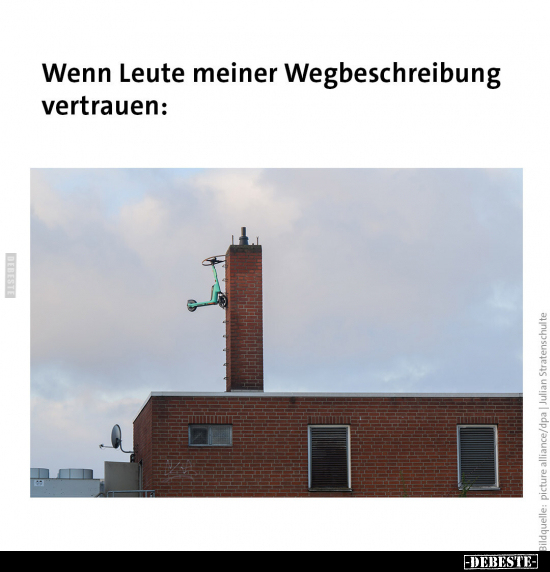 Wenn Leute meiner Wegbeschreibung vertrauen.. - Lustige Bilder | DEBESTE.de