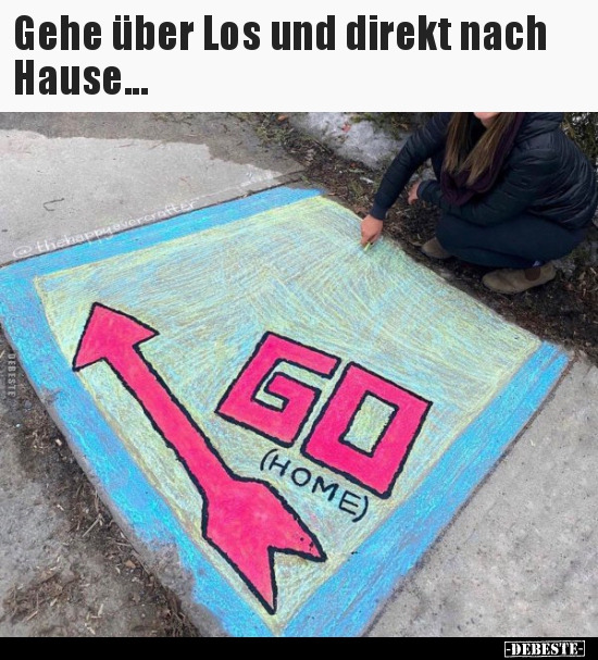 Gehe über Los und direkt nach Hause...