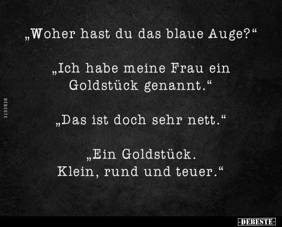 „Woher hast du das blaue Auge?".. - Lustige Bilder | DEBESTE.de