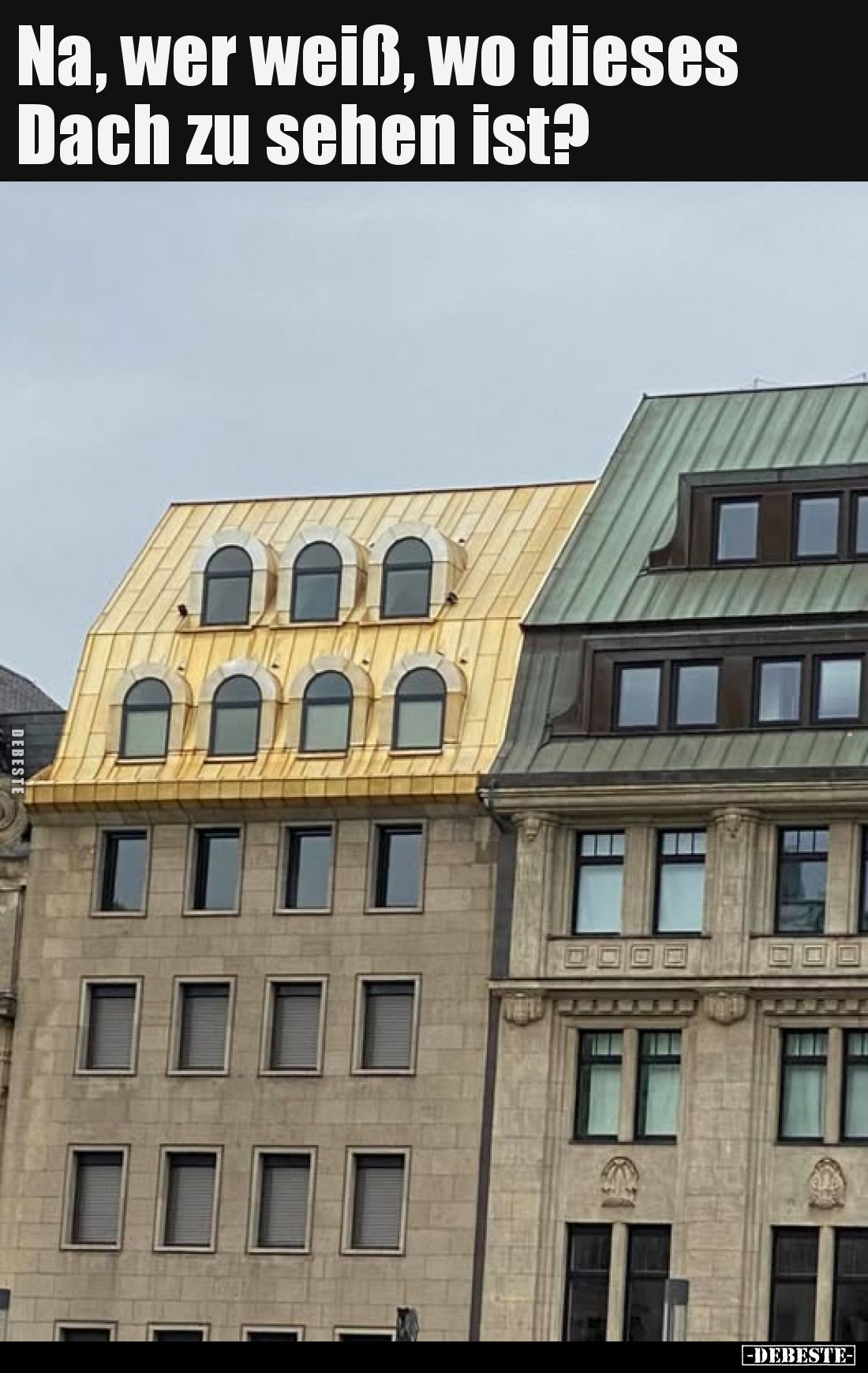 Na, wer weiß, wo dieses Dach zu sehen ist?