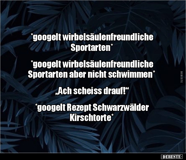 *googelt wirbelsäulenfreundliche Sportarten*... - Lustige Bilder | DEBESTE.de