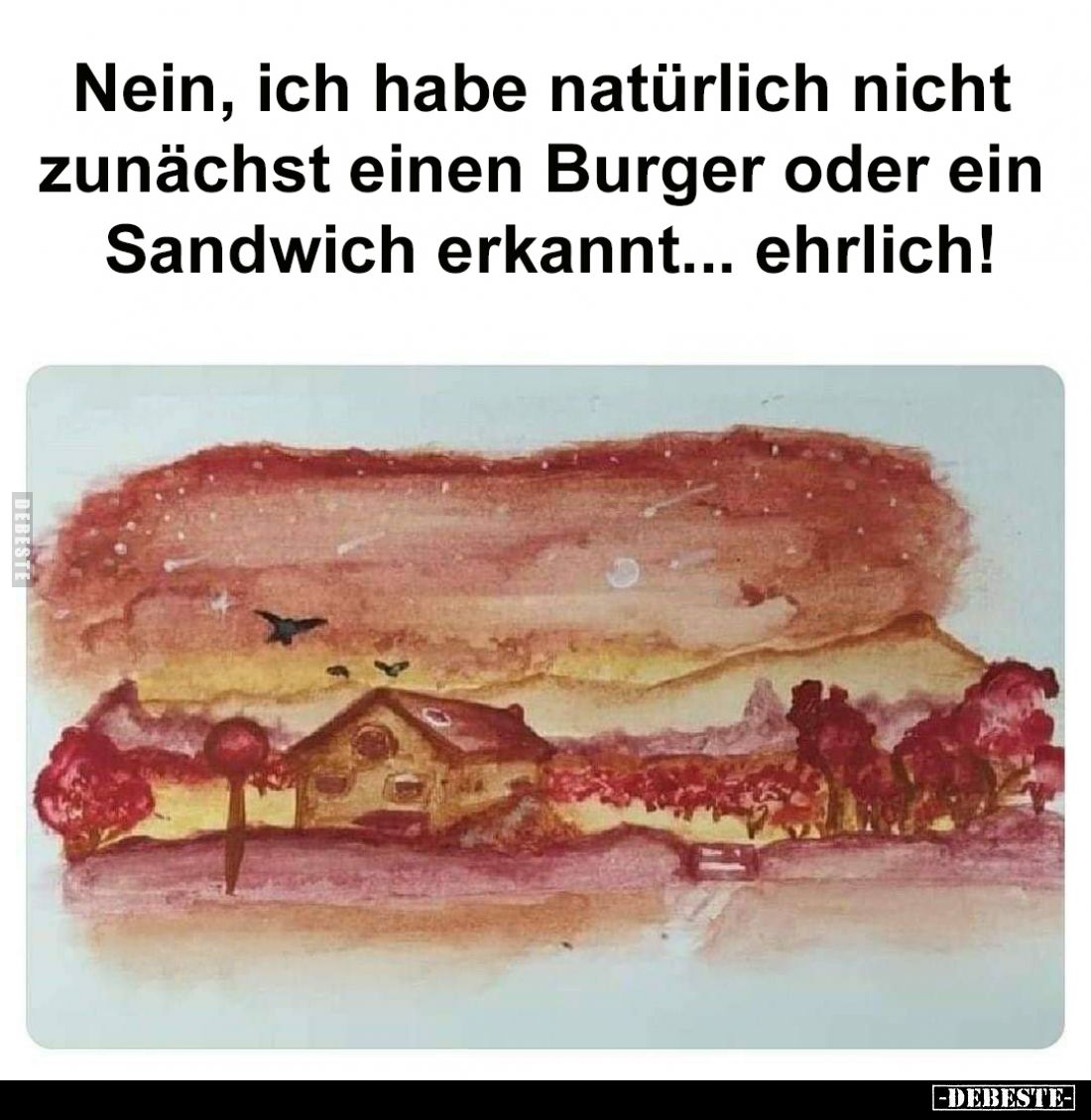 Nein, ich habe natürlich nicht zunächst 
einen Burger oder ein Sandwich erkannt... 
ehrlich!