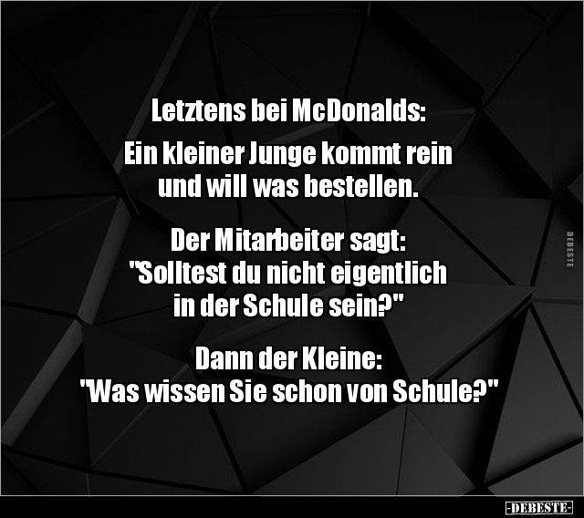 Letztens bei McDonalds: Ein kleiner Junge kommt rein.. - Lustige Bilder | DEBESTE.de
