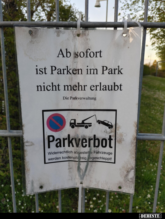 Ab sofort ist Parken im Park nicht mehr erlaubt.. - Lustige Bilder | DEBESTE.de