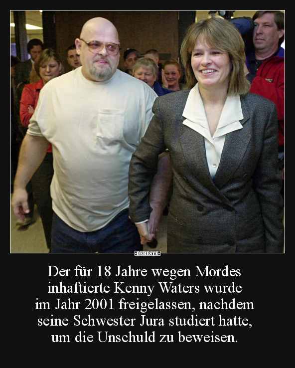 Der für 18 Jahre wegen Mordes inhaftierte Kenny Waters.. - Lustige Bilder | DEBESTE.de