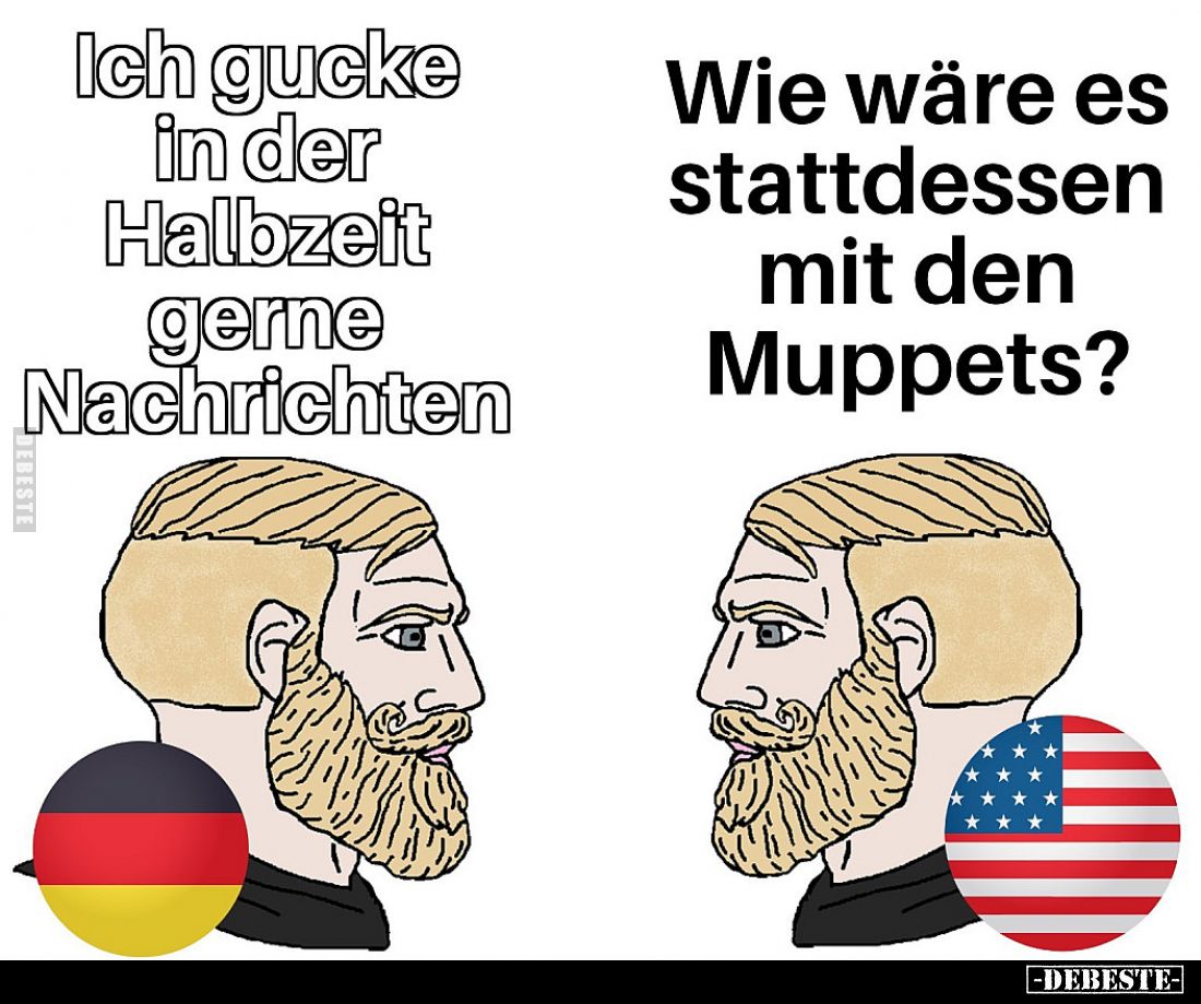 Ich gucke gerne Nachrichten in der Halbzeit.
Wie wäre es stattdessen mit den Muppets?