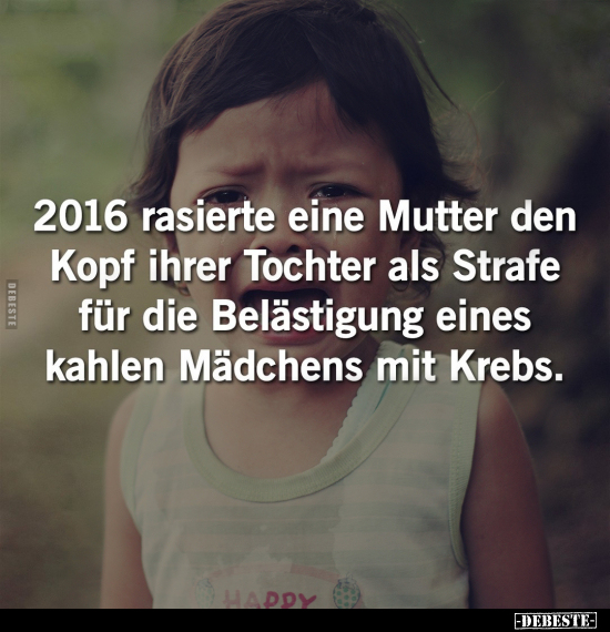 2016 rasierte eine Mutter den Kopf ihrer Tochter als Strafe.. - Lustige Bilder | DEBESTE.de