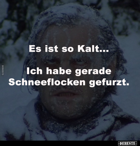 Kalt, So Kalt