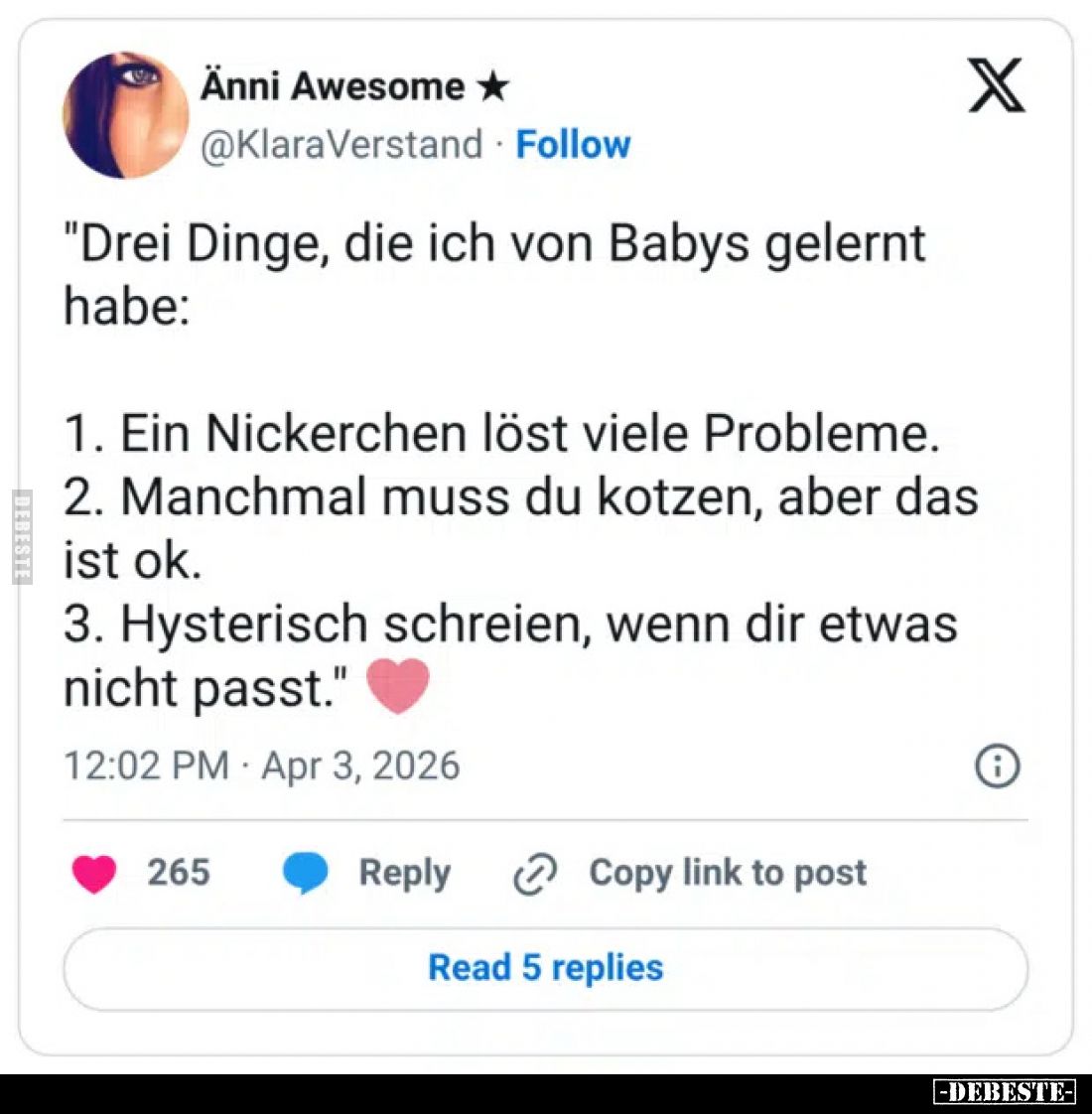 "Drei Dinge, die ich von Babys gelernt habe: 1. Ein.." - Lustige Bilder | DEBESTE.de