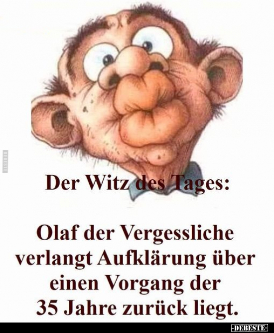 Der Witz des Tages: Olaf der Vergessliche verlangt.. - Lustige Bilder | DEBESTE.de