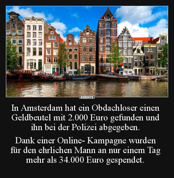 In Amsterdam hat ein Obdachloser einen Geldbeutel mit.. - Lustige Bilder | DEBESTE.de