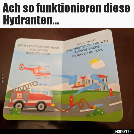 Ach so funktionieren diese Hydranten...