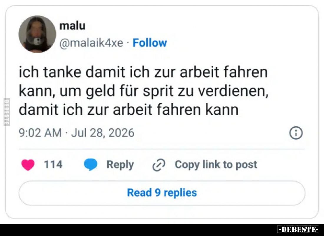 Ich tanke damit ich zur Arbeit fahren kann, um Geld für.. - Lustige Bilder | DEBESTE.de