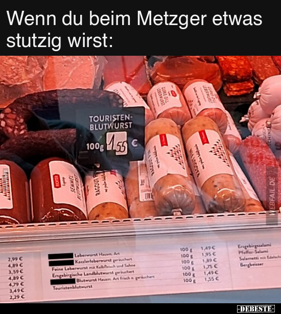Wenn du beim Metzger etwas stutzig wirst.. - Lustige Bilder | DEBESTE.de