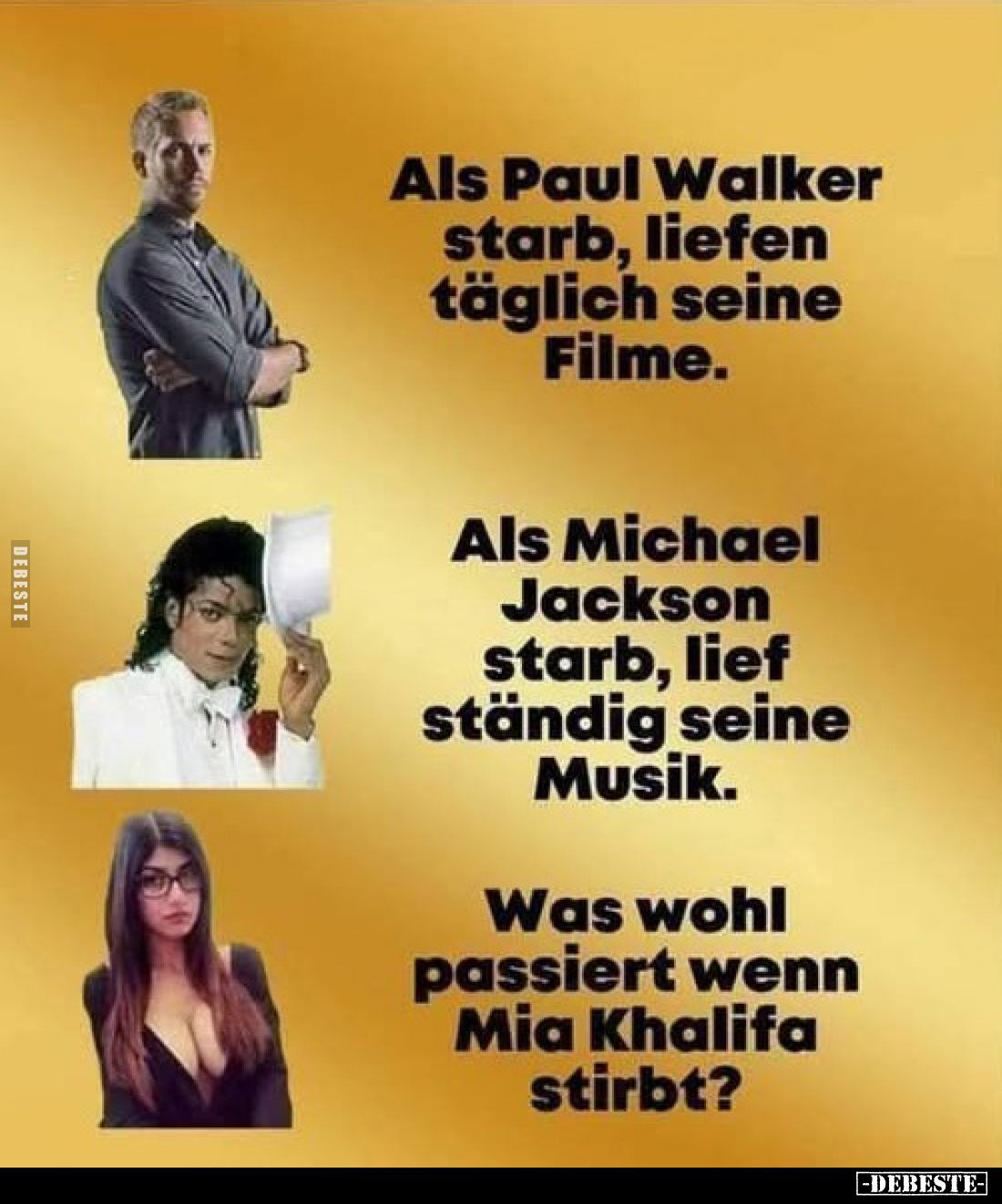 Als Paul Walker starb, liefen täglich seine Filme.
Als Michael Jackson starb, lief ständig seine Musik.
Was wohl passiert w...