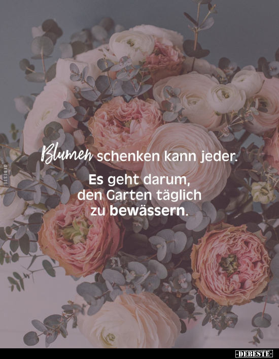 Blumen schenken kann jeder.. - Lustige Bilder | DEBESTE.de