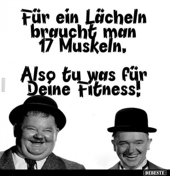 Für ein Lächeln braucht man 17 Muskeln... - Lustige Bilder | DEBESTE.de