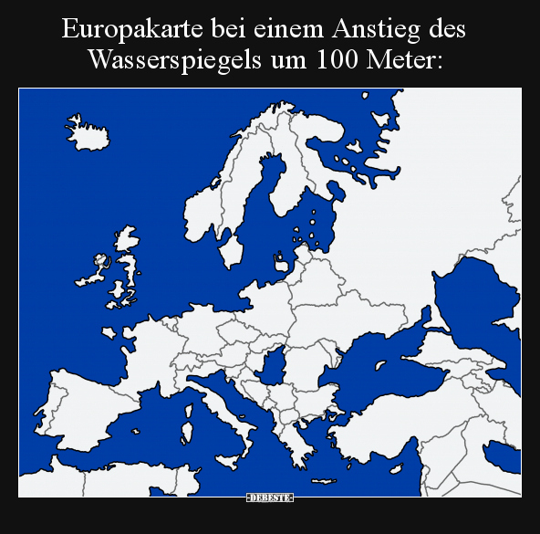 Europakarte bei einem Anstieg des Wasserspiegels um 100.. - Lustige Bilder | DEBESTE.de