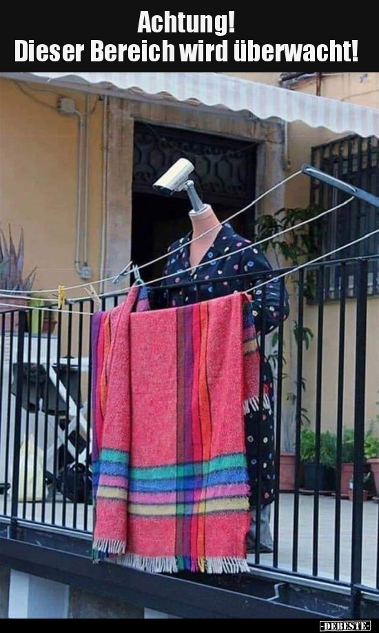 Achtung! Dieser Bereich wird überwacht!..