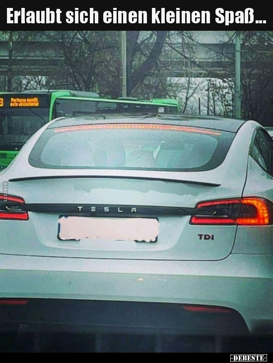 Erlaubt sich einen kleinen Spaß...