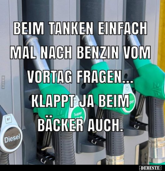 Beim Tanken einfach mal nach Benzin vom Vortag fragen... - Lustige Bilder | DEBESTE.de