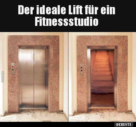 Der ideale Lift für ein Fitnessstudio.. - Lustige Bilder | DEBESTE.de