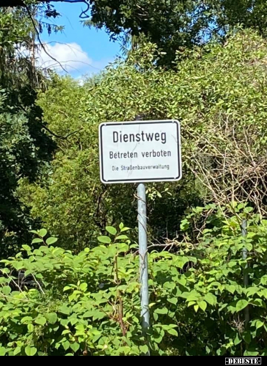 Dienstweg - Betreten verboten.. - Lustige Bilder | DEBESTE.de