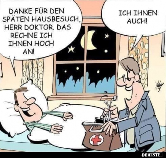 Danke für den späten Hausbesuch, Herr Doktor... - Lustige Bilder | DEBESTE.de
