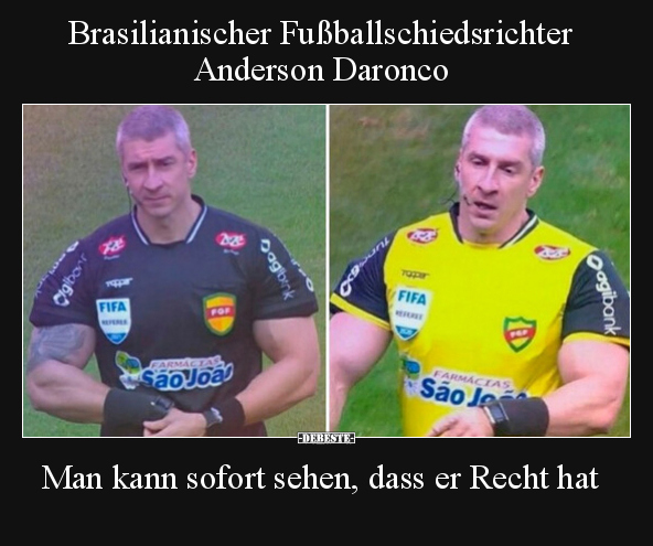 Brasilianischer Fußballschiedsrichter Anderson Daronco.. - Lustige Bilder | DEBESTE.de