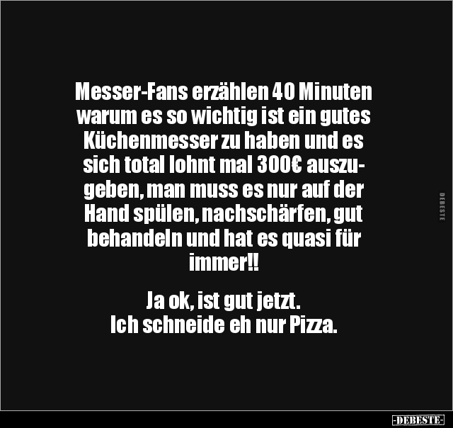 Messer-Fans erzählen 40 Minuten warum es so wichtig ist.. - Lustige Bilder | DEBESTE.de